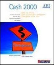 Immagine di Cash 2000. Dalla lira all'euro, quali soluzioni per il Changeover: l'emergenza di fine 2001. Atti del Convegno ABI 15 e 16 giugno 2000