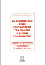 Immagine di La risoluzione delle controversie tra banche e clienti consumatori 2003