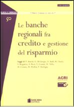 Immagine di Le banche regionali fra credito e gestione del risparmio