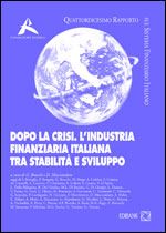 Immagine di Dopo la crisi. L'industria finanziaria italiana tra stabilità e sviluppo