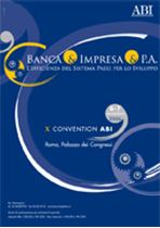 Immagine di Banca & Impresa & PA - Atti della X CONVENTION ABI del 6 e 7 novembre 2006