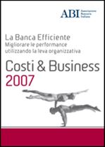 Immagine di Costi & Business 2007. Atti del convegno ABI del 4 e 5 dicembre 2007