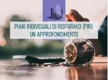 Immagine di Piani Individuali di Risparmio (PIR): un approfondimento