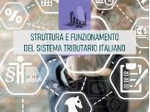 Immagine di Struttura e funzionamento del sistema tributario italiano