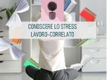 Immagine di Conoscere lo stress lavoro-correlato
