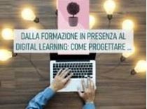Immagine di Dalla formazione in presenza al Digital Learning: come progettare un percorso integrato