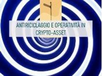 Immagine di Antiriciclaggio e operatività in crypto-asset -  Confronto e analisi di casi
